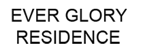 Ever Glory Residence